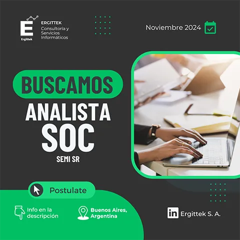 Sumate a nuestro equipo, estamos buscando Analista SOC @ergittek